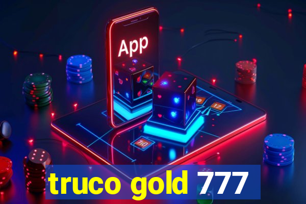 truco gold 777